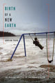 Book cover of: Birth of a New Earth. By: Adrian Parr