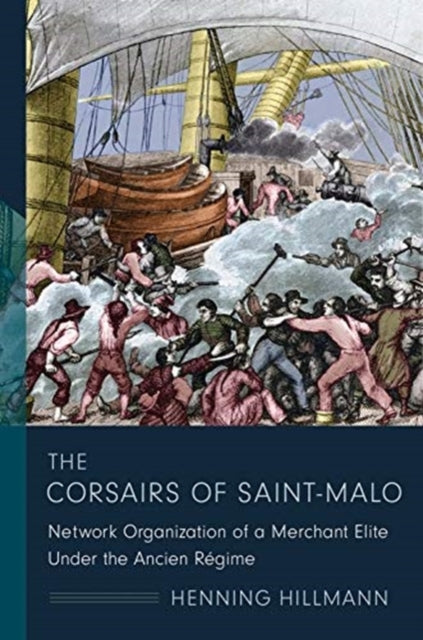 Book cover of: Corsairs of Saint-Malo. By: Henning Hillmann