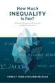 Book cover of: How Much Inequality Is Fair?. By: Venkataraman Venkatasubramanian