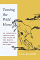 Book cover of: Taming the Wild Horse. By: Louis Komjathy