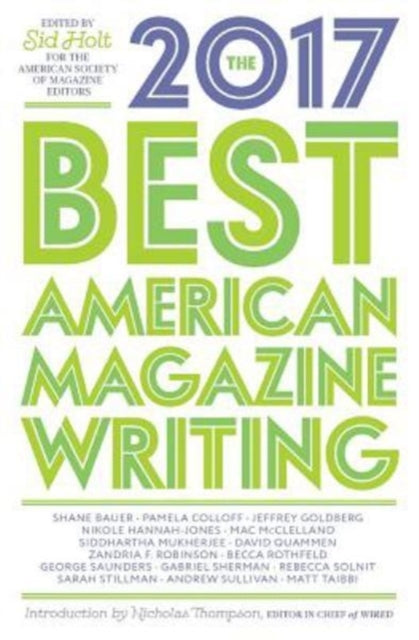 Book cover of: Best American Magazine Writing 2017. By: Sid Holt