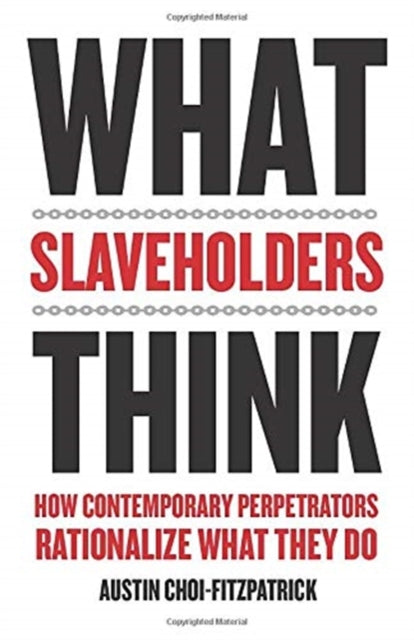 Book cover of: What Slaveholders Think. By: Austin Choi-Fitzpatrick