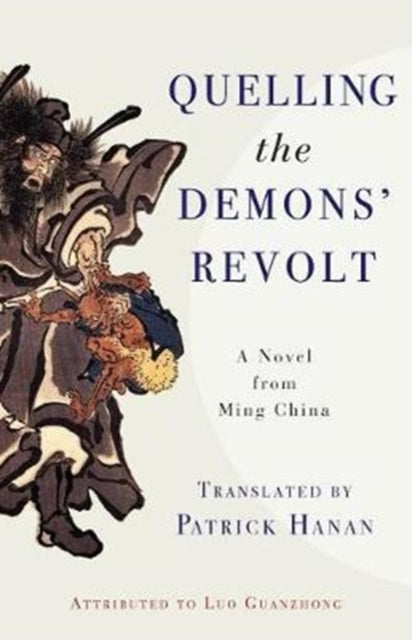 Book cover of: Quelling the Demons' Revolt. By: Luo Guanzhong