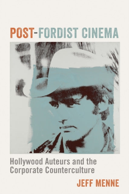 Book cover of: Post-Fordist Cinema. By: Jeff Menne