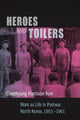 Book cover of: Heroes and Toilers. By: Cheehyung Harrison Kim