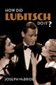 Book cover of: How Did Lubitsch Do It?. By: Joseph McBride
