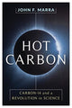 Book cover of: Hot Carbon. By: John F. Marra
