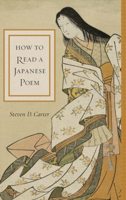 Book cover of: How to Read a Japanese Poem. By: Steven D. Carter