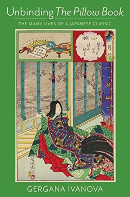 Book cover of: Unbinding The Pillow Book. By: Gergana Ivanova