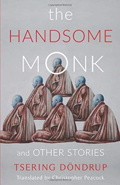 Book cover of: Handsome Monk and Other Stories. By: Tsering Dondrup