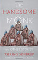 Book cover of: Handsome Monk and Other Stories. By: Tsering Dondrup