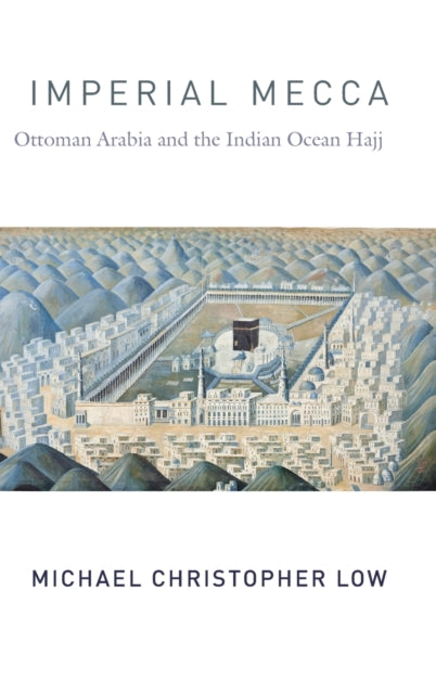 Book cover of: Imperial Mecca. By: Michael Christo Low