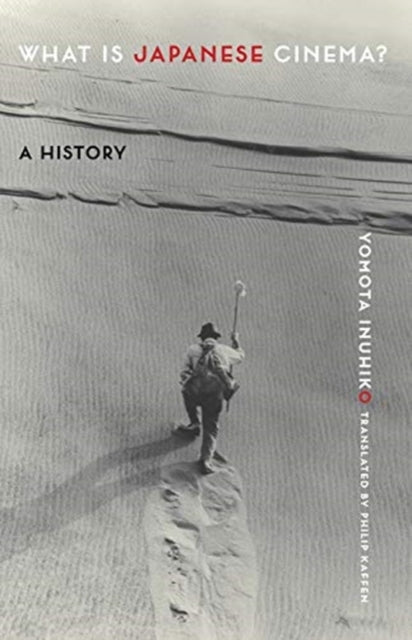 Book cover of: What Is Japanese Cinema?. By: Yomota Inuhiko
