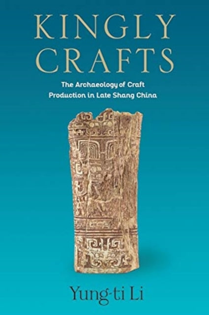 Book cover of: Kingly Crafts. By: Yung-ti Li