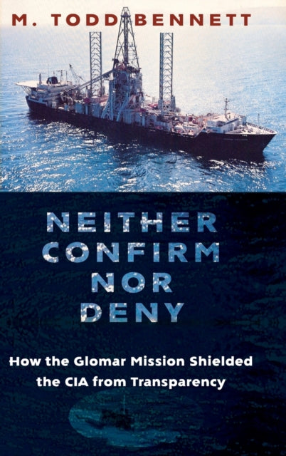 Book cover of: Neither Confirm nor Deny. By: Todd Bennett