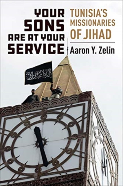 Book cover of: Your Sons Are at Your Service. By: Aaron Y. Zelin