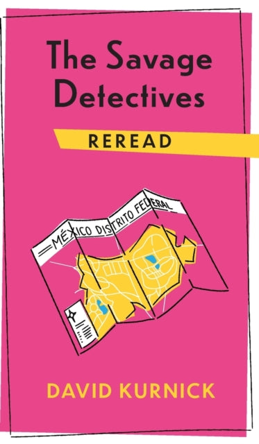 Book cover of: Savage Detectives Reread. By: David Kurnick
