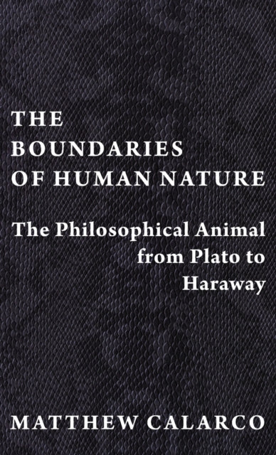 Book cover of: Boundaries of Human Nature. By: Matthew Calarco