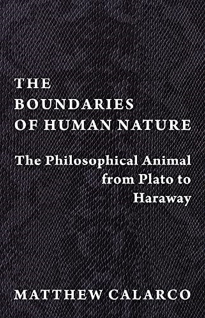 Book cover of: Boundaries of Human Nature. By: Matthew Calarco