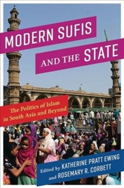 Book cover of: Modern Sufis and the State. By: Katherine Pratt Ewing