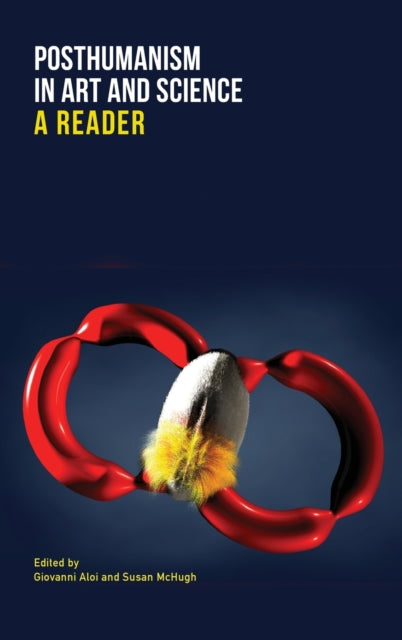 Book cover of: Posthumanism in Art and Science. By: Susan Mchugh