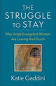 Book cover of: Struggle to Stay. By: Katie Gaddini