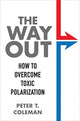 Book cover of: Way Out. By: Peter T. Coleman