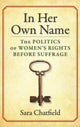 Book cover of: In Her Own Name. By: Sara Chatfield