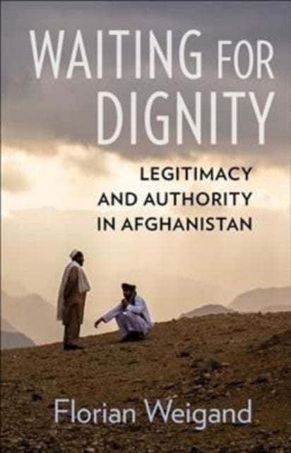 Book cover of: Waiting for Dignity. By: Florian Weigand