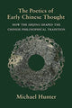 Book cover of: Poetics of Early Chinese Thought. By: Michael Hunter