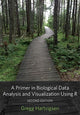 Book cover of: Primer in Biological Data Analysis and Visualization Using R. By: Gregg Hartvigsen