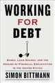 Book cover of: Working for Debt. By: Simon Bittmann