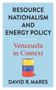 Book cover of: Resource Nationalism and Energy Policy. By: David R. Mares