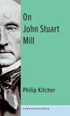 Book cover of: On John Stuart Mill. By: Philip Kitcher