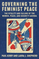 Book cover of: Governing the Feminist Peace. By: Laura Shepherd