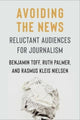Book cover of: Avoiding the News. By: Rasmus Kleis Nielsen