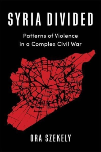 Book cover of: Syria Divided. By: Ora Szekely