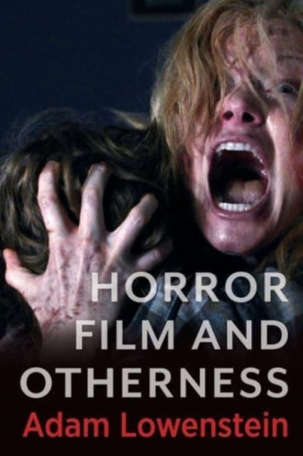 Book cover of: Horror Film and Otherness. By: Adam Lowenstein