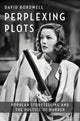 Book cover of: Perplexing Plots. By: David Bordwell