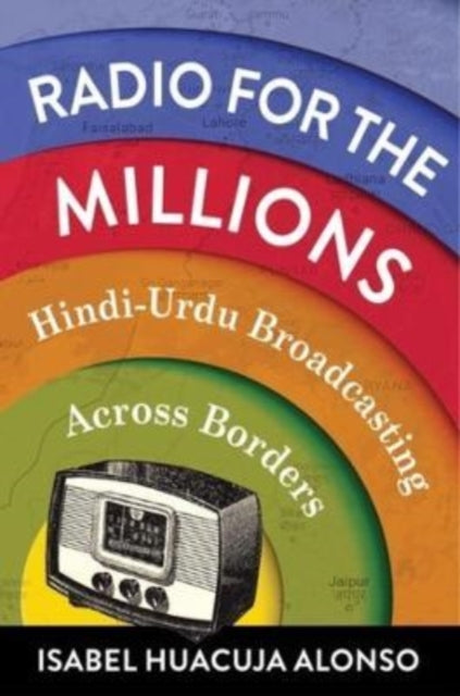 Book cover of: Radio for the Millions. By: Isabel Huacuja Alonso