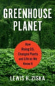 Book cover of: Greenhouse Planet. By: Lewis H. Ziska