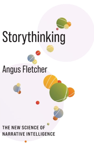 Book cover of: Storythinking. By: Angus Fletcher