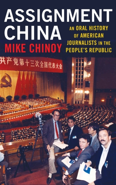 Book cover of: Assignment China. By: Mike Chinoy