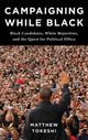 Book cover of: Campaigning While Black. By: Matthew Tokeshi
