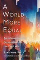 Book cover of: World More Equal. By: Sandrine Kott