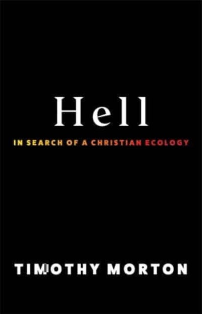 Book cover of: Hell. By: Timothy Morton