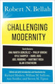 Book cover of: Challenging Modernity. By: Robert N. Bellah
