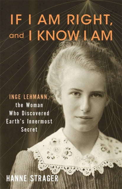 Book cover of: If I Am Right, and I Know I Am