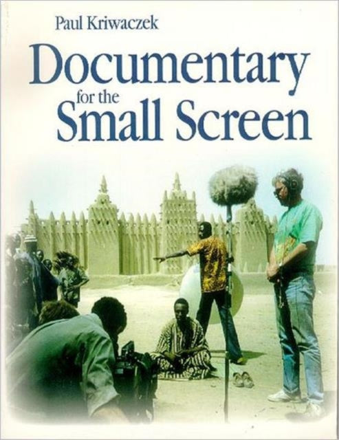 Book cover of: Documentary for the Small Screen
