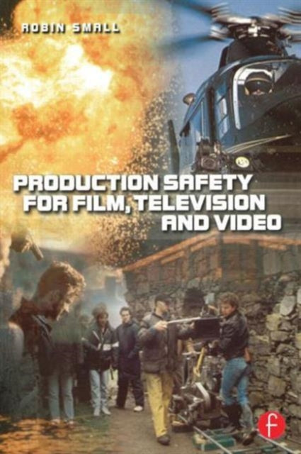 Book cover of: Production Safety for Film, Television and Video